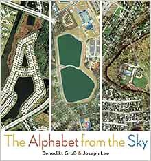 [Access] [EBOOK EPUB KINDLE PDF] ABC: The Alphabet from the Sky by Benedikt Gross,Joey Lee 💚