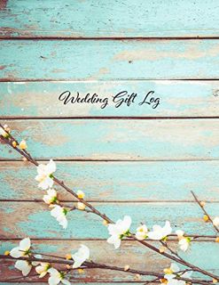 View [PDF EBOOK EPUB KINDLE] Wedding Gift Log: Gift Book & Organizer, gift registry and gift tracker