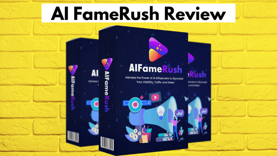 AI FameRush Review : Pull In Millions Of Traffic & Sales