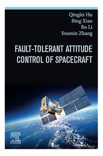 (Free Pdf) Fault-Tolerant Attitude Control of Spacecraft by Qinglei Hu