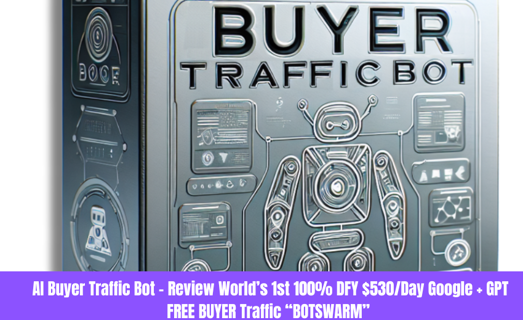 DO YOU WANT FAST GOOGLE TRAFFIC FOR YOUR DIGITAL MARKETING?  THIS IS FOR YOU AI Buyer Traffic BoT.