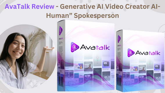 AvaTalk Review – Generative AI Video Creator AI Human Spokesperson