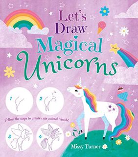 View [EBOOK EPUB KINDLE PDF] Let's Draw Magical Unicorns: Create beautiful unicorns step by step! by