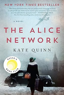 [Doc] The Alice Network: A Reese's Book Club Pick _  Kate Quinn (Author)  FOR ANY DEVICE