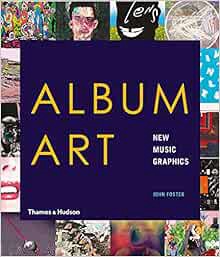 VIEW EBOOK EPUB KINDLE PDF Album Art: New Music Graphics /anglais by FOSTER JOHN 📙