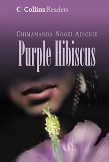 Read [EBOOK EPUB KINDLE PDF] Purple Hibiscus (Collins Readers) by  Chimamanda Ngozi Adichie 📤