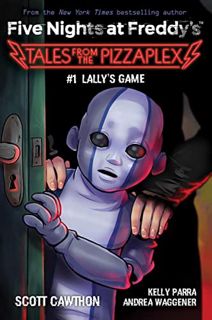 [View] EPUB KINDLE PDF EBOOK Lally's Game (Five Nights at Freddy's: Tales from the Pizzaplex 1) (Fiv