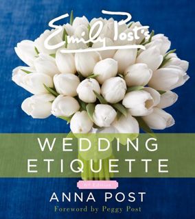 View [PDF EBOOK EPUB KINDLE] Emily Post's Wedding Etiquette by  Anna Post 📑