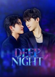 (Seriesmy) > ซีรี่ย์วายไทย Deep Night (2024) คืนนี้มีแค่เรา (พากย์ไทย) (พากย์ไทย) 1080p 4K