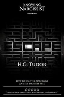 READ [EPUB KINDLE PDF EBOOK] Escape: How to Beat the Narcissist by H G Tudor 📌