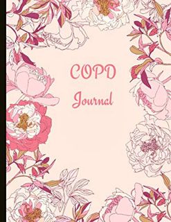 Access [KINDLE PDF EBOOK EPUB] COPD Journal: Beautiful Journal With Pain, Symptom and Mood Trackers
