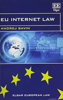^Epub^ EU Internet Law (Elgar European Law series) _  Andrej Savin (Author)  *Full Online