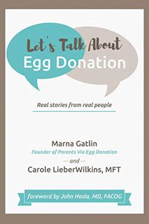 Access EBOOK EPUB KINDLE PDF Let’s Talk About Egg Donation: Real Stories from Real People by  Marna