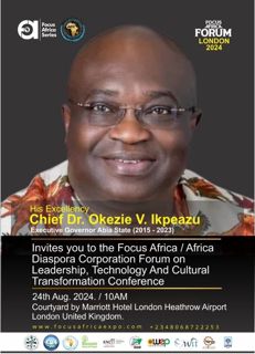 FOCUS AFRICA 2024:IKPEAZU TO SPEAK ON LEADERSHIP,TECH,& CULTURAL TRANSFORMATION CONFERENCE IN LONDON