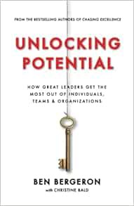 [VIEW] [EPUB KINDLE PDF EBOOK] Unlocking Potential: How Great Leaders Get the Most Out of Individual