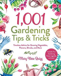 [READ] EBOOK EPUB KINDLE PDF 1,001 Gardening Tips & Tricks: Timeless Advice for Growing Vegetables,