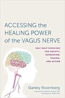 (Download❤️eBook)✔️ Accessing the Healing Power of the Vagus Nerve: Self-Help Exercises for Anxiety,