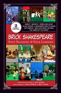 [View] EPUB KINDLE PDF EBOOK Brick Shakespeare: Four Tragedies & Four Comedies by  John McCann,Monic