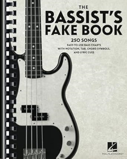 Get PDF 💕 The Bassist's Fake Book: 250 Songs in Easy-to-Use Bass Charts with Notation, Tab, Chord S
