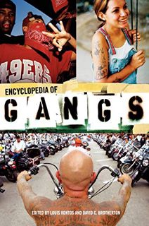 GET [EBOOK EPUB KINDLE PDF] Encyclopedia of Gangs by  Louis Kontos &  David C. Brotherton 🖊️