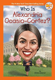 [Read] KINDLE PDF EBOOK EPUB Who Is Alexandria Ocasio-Cortez? (Who HQ Now) by  Kirsten Anderson,Who