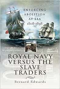 ACCESS KINDLE PDF EBOOK EPUB Royal Navy Versus the Slave Traders: Enforcing Abolition at Sea 1808–18