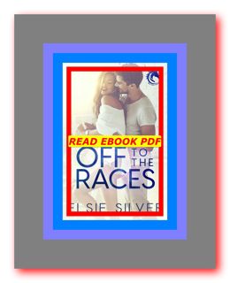 READDOWNLOAD#[ Off to the Races (Gold Rush Ranch  #1) READDOWNLOAD![ by Elsie Silver
