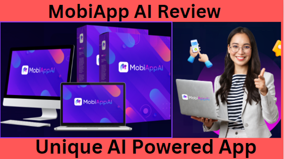 MobiApp AI Review – Unique AI Powered App