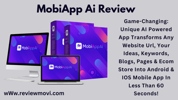 MobiApp AI Review-Create unique style Mobile App in Any Niche!