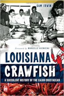 ACCESS EBOOK EPUB KINDLE PDF Louisiana Crawfish: A Succulent History of the Cajun Crustacean (Americ