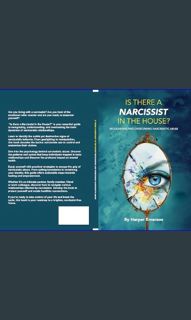 PDF/READ 📖 Is there a Narcissist in the House?: Recognising and Overcoming Narcissistic Abuse