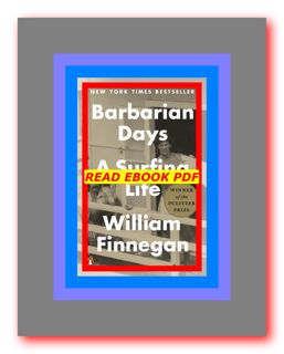 (PDFONLINE)-DOWNLOAD Barbarian Days A Surfing Life Epub Download by William Finnegan