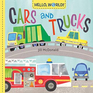 [VIEW] PDF EBOOK EPUB KINDLE Hello, World! Cars and Trucks by  Jill McDonald 💜