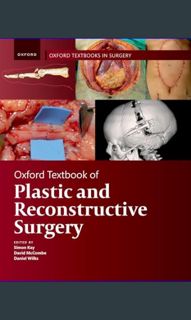 [PDF READ ONLINE] 📖 Oxford Textbook of Plastic and Reconstructive Surgery (Oxford Textbooks in