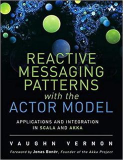 Download❤️eBook✔️ Reactive Messaging Patterns with the Actor Model: Applications and Integration in