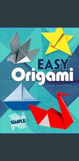 [PDF READ ONLINE] 📚 Easy Origami (Dover Origami Papercraft)over 30 simple projects     Paperbac