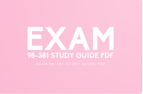 How Our Study Guide PDF Elevates Your Performance in Exam 98-381