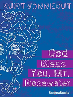 [View] [PDF EBOOK EPUB KINDLE] God Bless You, Mr. Rosewater BY Kurt Vonnegut Jr.