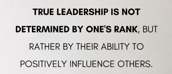 True leadership is not determined by one's rank.