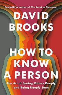 (Read) [Online] How to Know a Person: The Art of Seeing Others Deeply and Being Deeply Seen