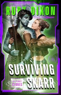 FREE [EPUB & PDF] Surviving Skarr (Ice Planet Clones Book 2)