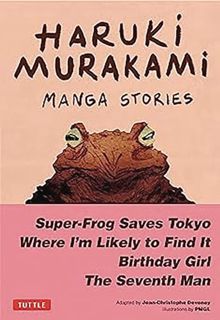 EPUB [eBook] Haruki Murakami Manga Stories 1: Super-Frog Saves Tokyo The Seventh Man Birthday Girl W