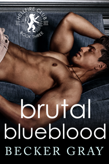[Access] [EBOOK EPUB KINDLE PDF] Brutal Blueblood BY Becker Gray