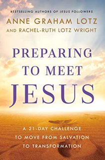 [PDF Mobi] Download Preparing to Meet Jesus: A 21-Day Challenge to Move from Salvation to Transforma