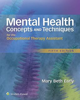 ACCESS [KINDLE PDF EBOOK EPUB] Mental Health Concepts and Techniques for the Occupational Therapy As