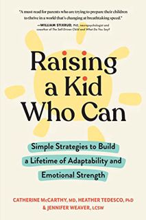 [PDF-Online] Download Raising a Kid Who Can: Simple Strategies to Build a Lifetime of Adaptability a