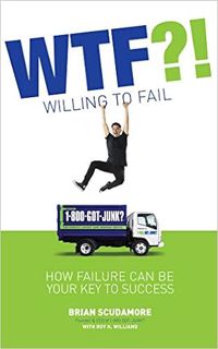 eBook ✔️ PDF WTF?! (Willing to Fail): How Failure Can Be Your Key to Success Full Ebook