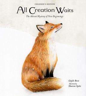[READ] (DOWNLOAD) All Creation Waits ― Children's Edition: The Advent Mystery of New Beginnings for