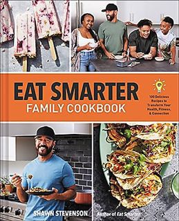 [Read-Download] PDF Eat Smarter Family Cookbook: 100 Delicious Recipes to Transform Your Health Happ