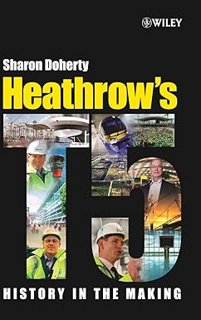 READ PDF 💜 Heathrow's Terminal 5: History in the Making Support Mac